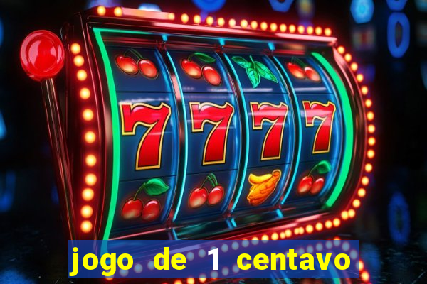 jogo de 1 centavo na betano